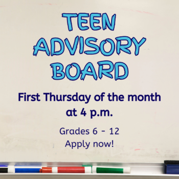 Teen Advisory Board is Back This Fall!